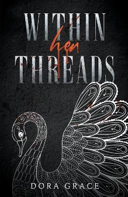 Within Her Threads(English, Paperback, Grace Dora)