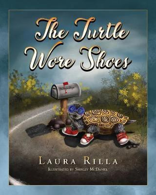 The Turtle Wore Shoes(English, Paperback, Rilla Laura)