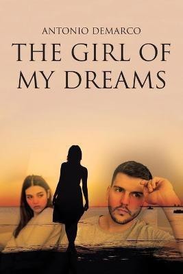 The Girl of My Dreams(English, Paperback, DeMarco Antonio)