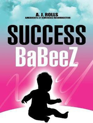 Success Babeez(English, Paperback, Rolls A J)