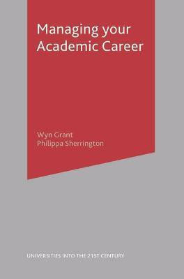 Managing Your Academic Career(English, Paperback, Grant Wyn)