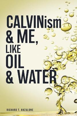 CALVIN...ism and Me, Oil... & Water(English, Paperback, Anzalone Richard T)