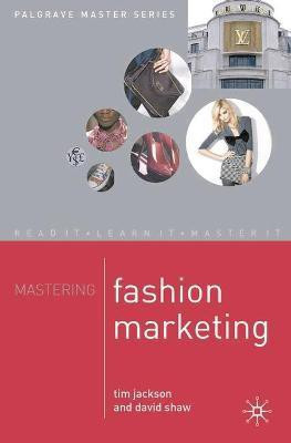 Mastering Fashion Marketing(English, Paperback, Jackson Tim)