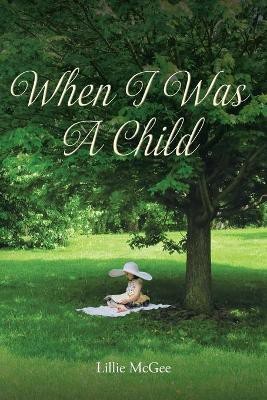 When I Was a Child(English, Paperback, McGee Lillie)