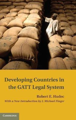 Developing Countries in the GATT Legal System(English, Hardcover, Hudec Robert E.)