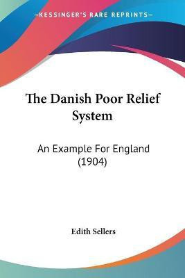 The Danish Poor Relief System(English, Paperback, Sellers Edith)