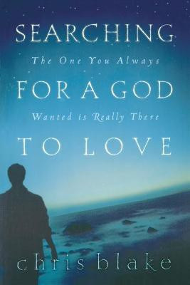 Searching for a God to Love(English, Paperback, Blake Chris)