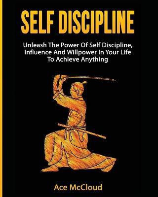 Self Discipline(English, Paperback, McCloud Ace)