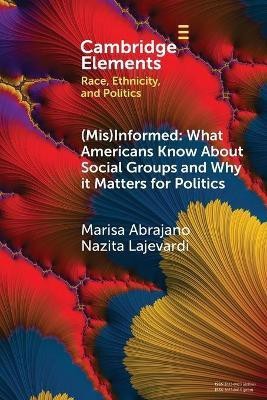 (Mis)Informed: What Americans Know About Social Groups and Why it Matters for Politics(English, Paperback, Abrajano Marisa)