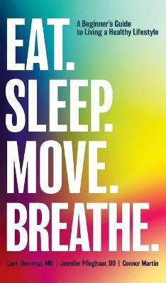 Eat. Sleep. Move. Breathe(English, Hardcover, Thestrup Lars)