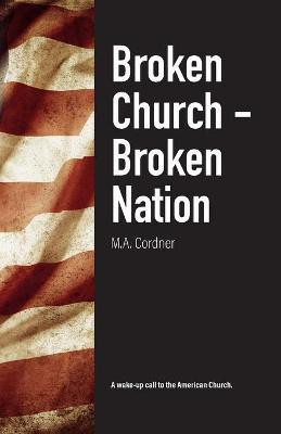 Broken Church - Broken Nation(English, Paperback, Cordner Michael)