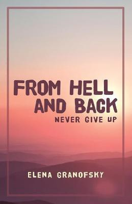 From Hell and Back(English, Paperback, Granofsky Elena)