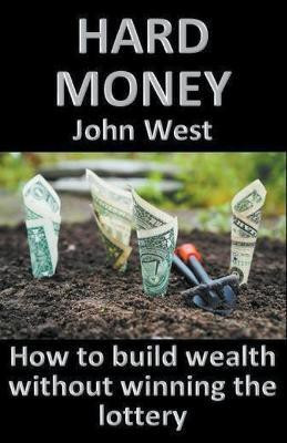 Hard Money(English, Paperback, West John)