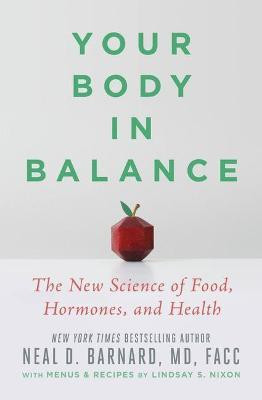 Your Body in Balance(English, Paperback, Barnard MD Neal D MD Facc)