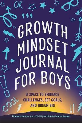 Growth Mindset Journal for Boys(English, Paperback, Sautter Elizabeth)