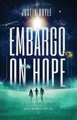 Embargo on Hope(English, Paperback, Doyle Justin)
