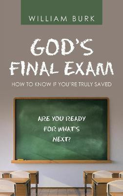 God's Final Exam(English, Hardcover, Burk William)
