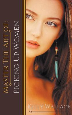 Master the Art of(English, Paperback, Wallace Kelly)