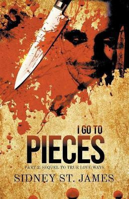I Go to Pieces - Part 2(English, Paperback, James Sidney St)