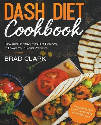 Dash Diet Cookbook(English, Paperback, Clark Brad)