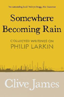 Somewhere Becoming Rain(English, Electronic book text, James Clive)