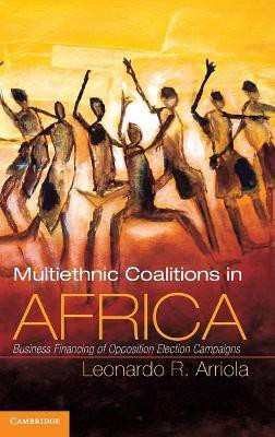 Multi-Ethnic Coalitions in Africa(English, Hardcover, Arriola Leonardo R.)