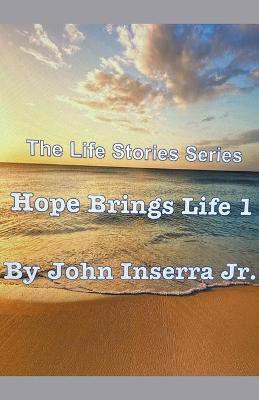 Hope Brings Life 1(English, Paperback, Inserra John Jr)