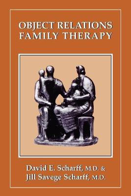 Object Relations Family Therapy(English, Paperback, Scharff David E. M.D.)