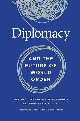 Diplomacy and the Future of World Order(English, Paperback, unknown)