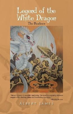 Legend of the White Dragon(English, Paperback, James Albert)