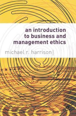 An Introduction to Business and Management Ethics(English, Paperback, Harrison Mike)