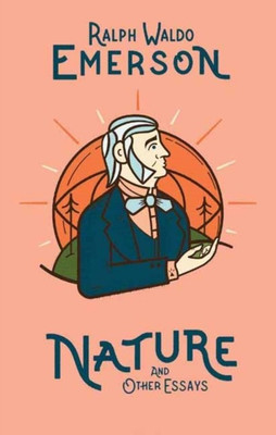 Nature and Other Essays(English, Hardcover, Emerson Ralph Waldo)