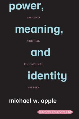 Power, Meaning, and Identity(English, Paperback, Apple Michael W.)