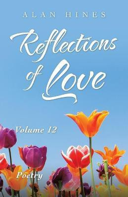 Reflections of Love(English, Paperback, Hines Alan)