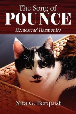 The Song of Pounce(English, Paperback, Berquist Nita G)