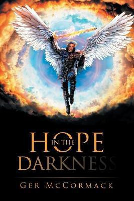 Hope in the Darkness(English, Paperback, McCormack Ger)