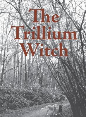 The Trillium Witch(English, Paperback, Frost Allen)
