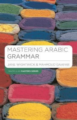 Mastering Arabic Grammar(English, Paperback, Wightwick Jane)