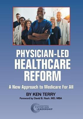 Physician-Led Healthcare Reform(English, Paperback, Terry Ken)