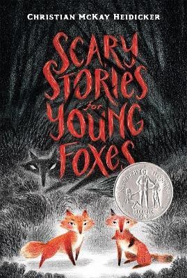 Scary Stories for Young Foxes(English, Paperback, Heidicker Christian McKay)