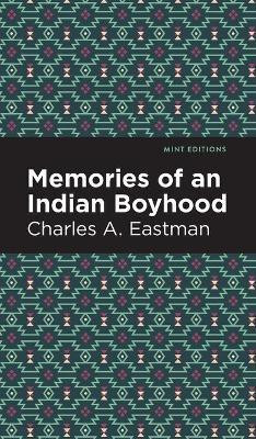 Memories of an Indian Boyhood(English, Hardcover, Eastman Charles A.)