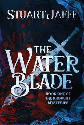 The Water Blade(English, Paperback, Jaffe Stuart)