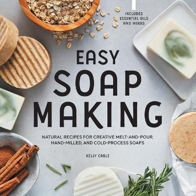 Easy Soap Making(English, Paperback, Cable Kelly)