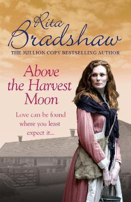 Above The Harvest Moon(English, Electronic book text, Bradshaw Rita)