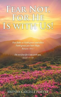 Fear Not, For He Is with Us!(English, Hardcover, Porter Brenda Carlisle)