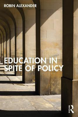 Education in Spite of Policy(English, Paperback, Alexander Robin)