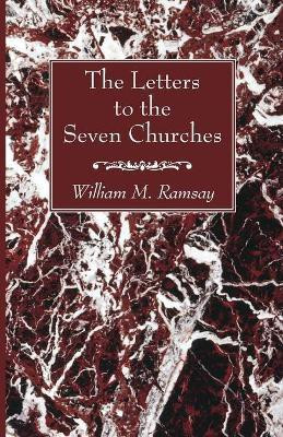 The Letters to the Seven Churches(English, Paperback, Ramsay William M)