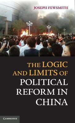 The Logic and Limits of Political Reform in China(English, Hardcover, Fewsmith Joseph)