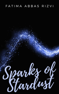 Sparks of Stardust(Paperback, Fatima Abbas Rizvi)