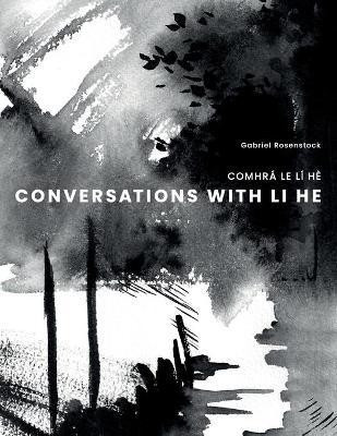 Conversations with Li He(English, Paperback, Rosenstock Gabriel)